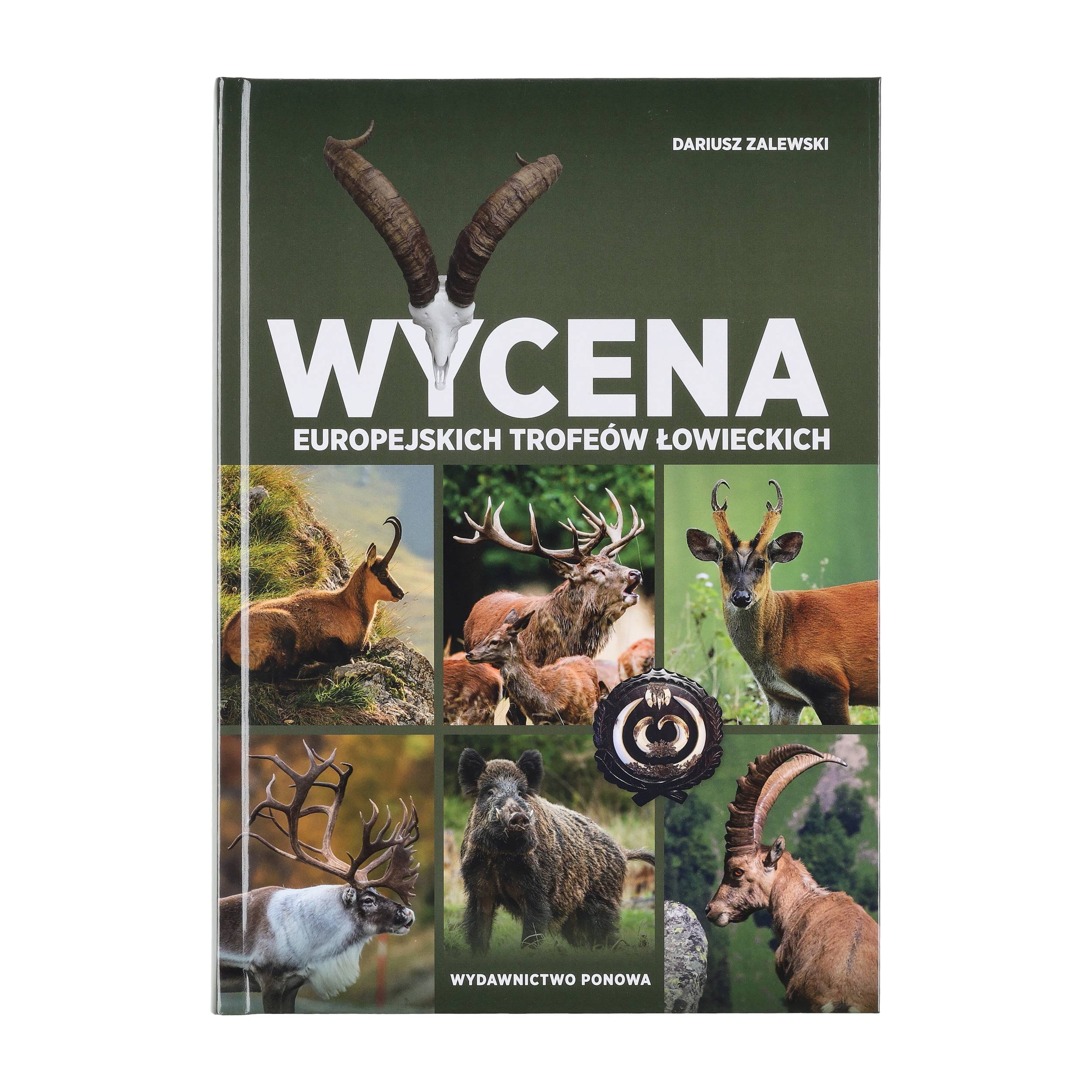 Książka „Wycena Europejskich Trofeów Łowieckich”  Dariusz Zalewski 2024